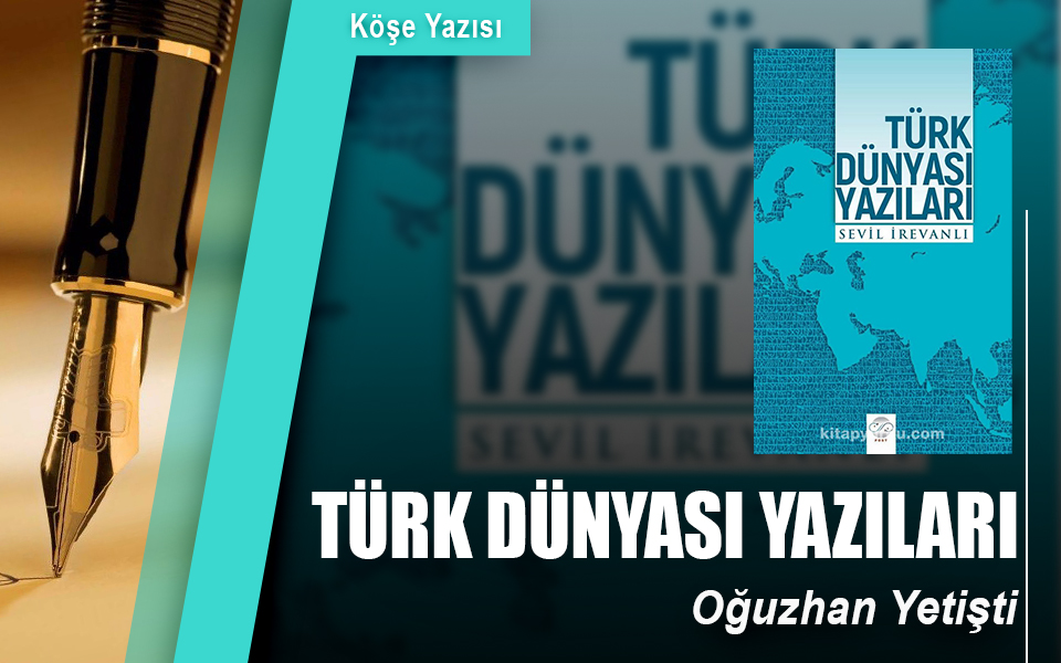 940125Oğuzhan Yetişti Türk Dünyası Yazıları.jpg